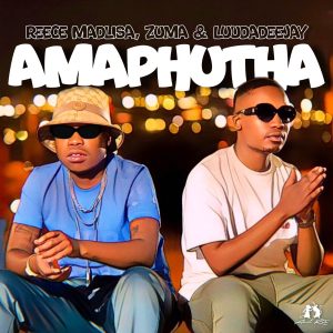 Reece Madlisa – Amaphutha ft. ZUMA & LuuDaDeejay