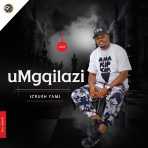 ALBUM: Umgqilazi - I-Crush Yami