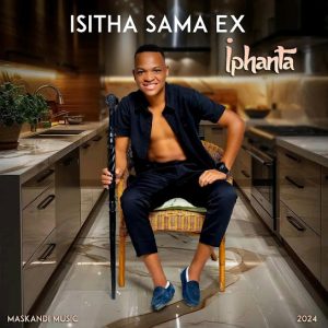 Isitha sama ex – IPHANTA
