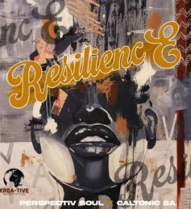EP: Caltonic SA & Perspectiv Soul – Resilience