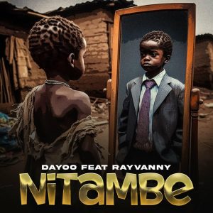 Dayoo Ft. Rayvanny – Nitambe