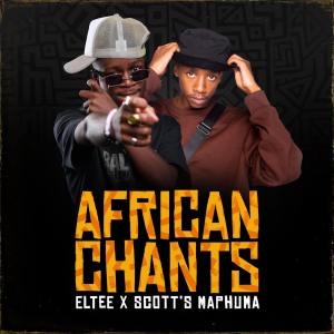 Eltee & Scott Maphuma – African Chants