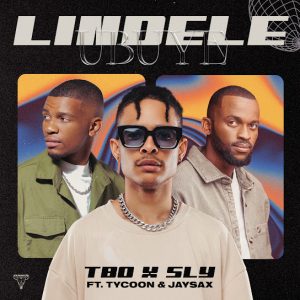 TBO – Lindele Ubuye ft Sly, Tycoon & Jay Sax