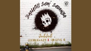 Jub Jub – Skhathi'Sok'Sebenza ft. LeeMcKrazy & Soulful G