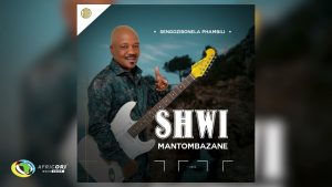 Shwi Mantombazane – Enhla Kwedolo Ft. Sne Ntuli