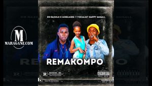 Dr Razolo – Remakompo ft. MikelMike & Vocalist Happy Small
