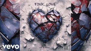 HP Bama – Toxic Love