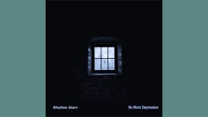 Rhythm Starr – No More Depression